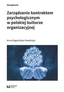 Picture of Zarządzanie kontraktem psychologicznym w polskiej kulturze organizacyjnej