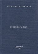 Ciemna Wod... - Amanita Muskaria -  books in polish 