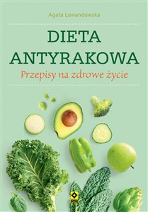 Picture of Dieta antyrakowa Przepisy na zdrowe życie