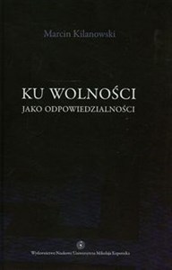 Obrazek Ku wolności jako odpowiedzialności