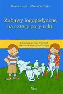 Picture of Zabawy logopedyczne na cztery pory roku Scenariusze do zajęć grupowych dla dzieci w wieku przedszkolnym