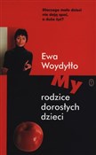 My rodzice... - Ewa Woydyłło -  books from Poland