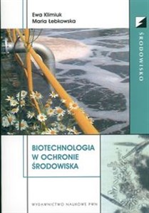 Obrazek Biotechnologia w ochronie środowiska +CD