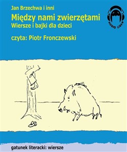 Picture of [Audiobook] Między nami zwierzętami Wiersze i bajki dla dzieci
