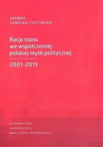Obrazek Racja stanu we współczesnej polskiej myśli politycznej 2001-2015