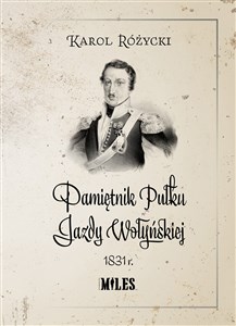Picture of Pamiętnik Pułku Jazdy Wołyńskiej 1831r
