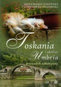Polska książka : Toskania U... - Anna Maria Goławska, Grzegorz Lindenberg