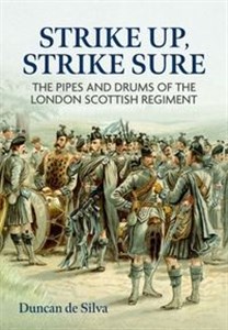 Picture of Strike Up, Strike Sure The Pipes and Drums of the London Scottish Regiment