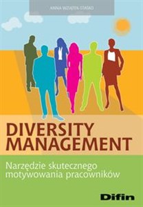 Picture of Diversity Management Narzędzie skutecznego motywowania pracowników