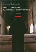 Żywot czło... - Krzysztof Bobrowski -  foreign books in polish 