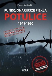 Picture of Funkcjonariusze piekła Potulice 1941-1950 Wydanie specjalne