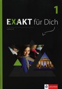 Obrazek Exakt fur Dich 1 Podręcznik z płytą DVD Szkoły ponadgimnazjalne