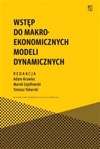 Picture of Wstęp do makroekonomicznych modeli dynamicznych. Ekonomia, Finanse i Zarządzanie