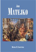Zobacz : Jan Matejk... - Henryk M. Słoczyński