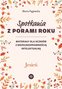Obrazek Spotkania z porami roku Jesień Materiały dla uczniów z niepełnosprawnością intelektualną