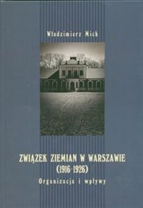 Picture of Związek ziemian w Warszawie 1916-1926 Organizacja i wpływy