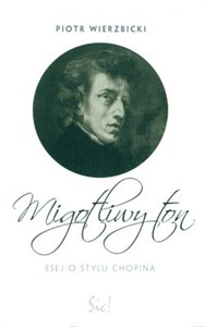 Picture of Migotliwy ton Esej o stylu Chopina