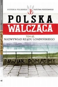 Picture of Polska Walcząca Tom 65 Nadwywiad Rządu Londyńskiego