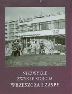 Picture of Niezwykłe zwykłe zdjęcia Wrzeszcza i Zaspy