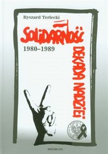 Picture of Solidarność 1980-1989 Dekada nadziei