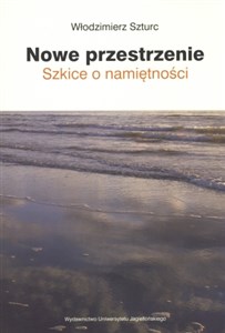 Picture of Nowe przestrzenie Szkice o namiętności