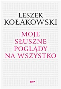 Picture of Moje słuszne poglądy na wszystko