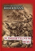 Polska książka : W śmiertel... - Gottlob Herbert Bidermann
