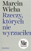 Rzeczy, kt... - Marcin Wicha -  books in polish 