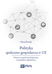 Picture of Polityka społeczno-gospodarcza w UE Finanse na poziomie krajowym, europejskim i globalnym
