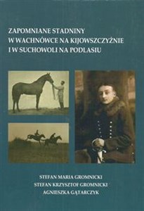 Picture of Zapomniane stadniny w Wachnówce na Kijowszczyźnie i w Suchowoli na Podlasiu