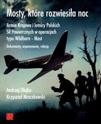 Mosty któr... - Andrzej Olejko, Krzysztof Mroczkowski -  Książka z wysyłką do UK