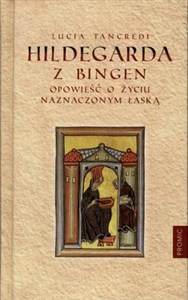 Obrazek Hildegarda z Bingen Opowieść o życiu naznaczonym łaską