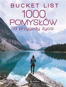 Obrazek Bucket list. 1000 pomysłów na przygody życia