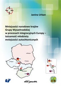Obrazek Mniejszości narodowe krajów Grupy Wyszehradzkiej w procesach integracyjnych Europy tożsamość młodziezy mniejszości autochtonicznych