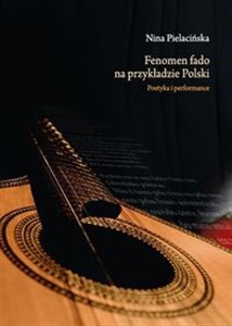 Picture of Fenomen fado na przykładzie Polski Poetyka i performance