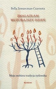 Picture of Znalazłam wczorajszy dzień Moja osobista tradycja żydowska