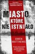 Książka : Miasto któ... - Owen Matthews