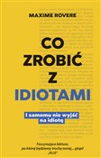 Polska książka : Co zrobić ... - Maxime Rovere