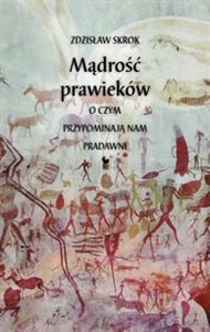 Picture of Mądrość prawieków O czym przypominają nam pradawni