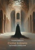 Cicha kobi... - Krzysztof Raducha -  foreign books in polish 
