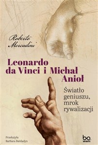 Obrazek Leonardo da Vinci i Michał Anioł Światło geniuszu, mrok rywalizacji