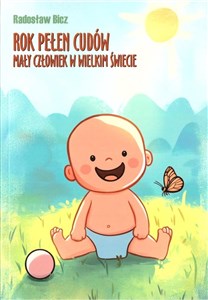 Obrazek Rok pełen cudów. Mały człowiek w wielkim świecie