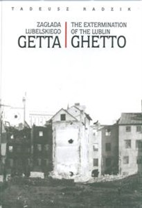 Picture of Zagłada lubelskiego Getta The extermination of the Lublin Ghetto