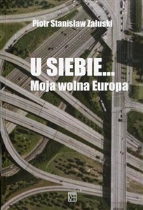 Picture of U siebie... Moja wolna Europa