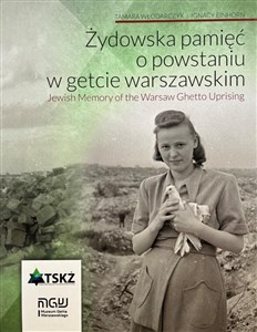 Picture of Żydowska pamięć o powstaniu w getcie warszawskim/ Jewish memory od the Warsaw Ghetto Uprising