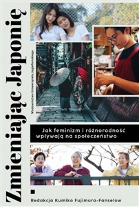 Picture of Zmieniając Japonię Jak feminizm i różnorodność wpływają na społeczeństwo