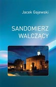 Książka : Sandomierz... - Jacek Gajewski