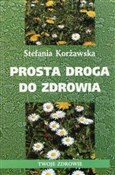 Książka : Prosta dro... - Stefania Korżawska