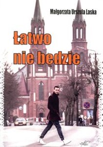 Obrazek Łatwo nie będzie