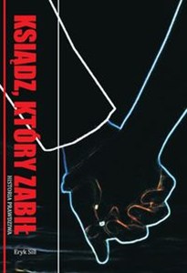 Picture of Ksiądz, który zabił Historia prawdziwa